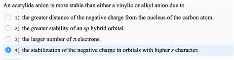 Solved An acetylide anion is more stable than either a | Chegg.com