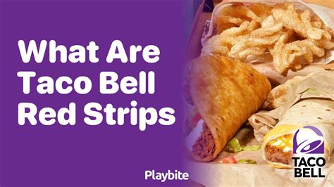 What Are Taco Bell Red Strips? - Playbite