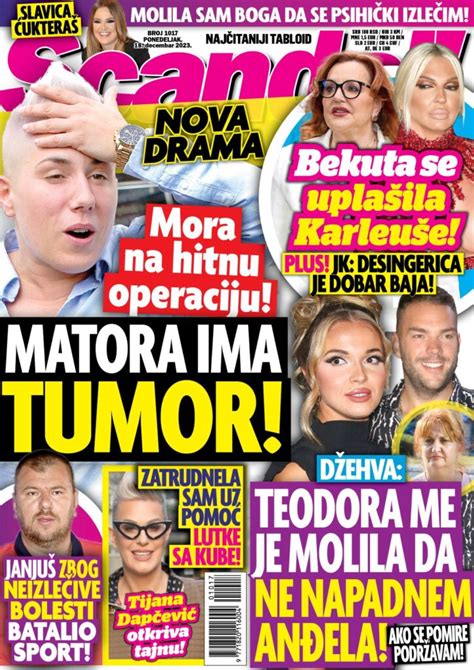 Kupite Novi Scandal Matora Ima Tumor Mora Na Hitnu Operaciju Janju