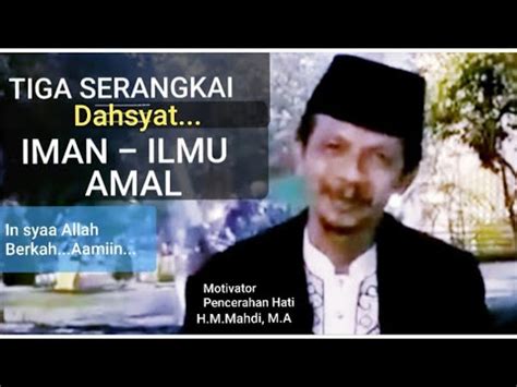 Ilmu Tanpa Amal Bagai Pohon Tak Berbuah Ust H M Mahdi M A Youtube