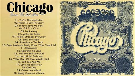 Chicago Greatest Hits 2021 The Best Of Chicago Songs Chicago Full