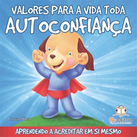 Coleção 10 Livros Infantis Valores Para A Vida Toda R 149 90 em