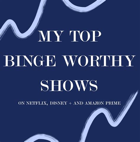 My Top Binge Watching Shows