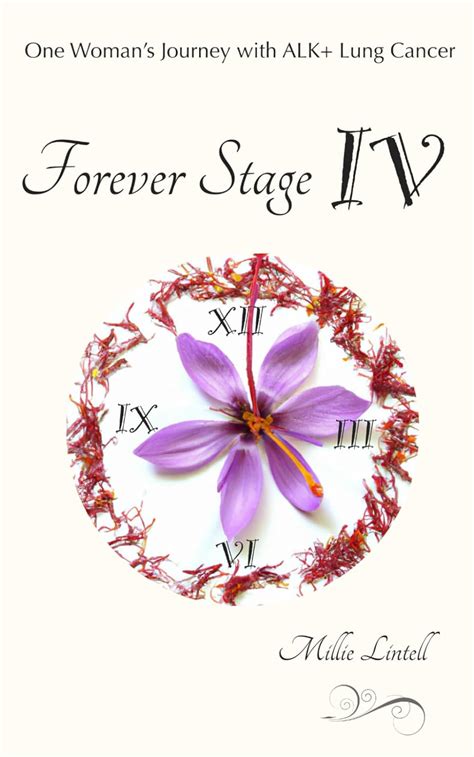 Forever Stage Iv One Woman S Journey With Alk Lung Cancer Lintell Millie 9781960808004