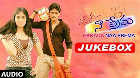 Ekkada Naa Prema Jukebox Ekkada Naa Prema Telugu Movie Songs Manoj