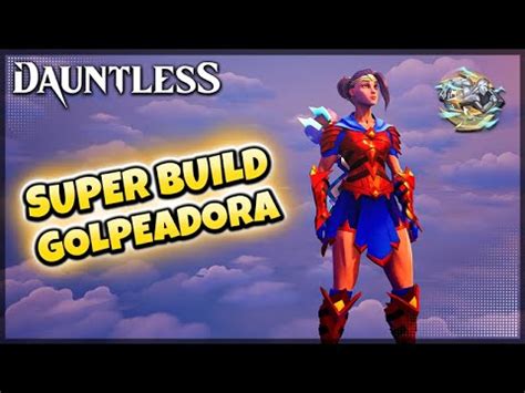 Dauntless Melhor Build Golpeadora Tempestade Youtube