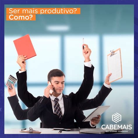 Ser Mais Produtivo Como Cabe Mais