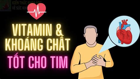 5 Loại vitamin và khoáng chất tốt cho sức khỏe của tim YouTube