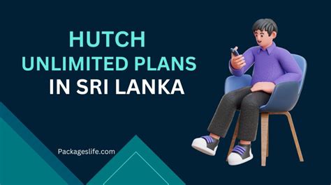 Hutch Unlimited Plans in Sri Lanka - Packages Life