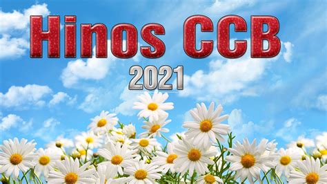 Hinos Ccb Congrega O Crist No Brasil Belas Can Es Cantada Ccb