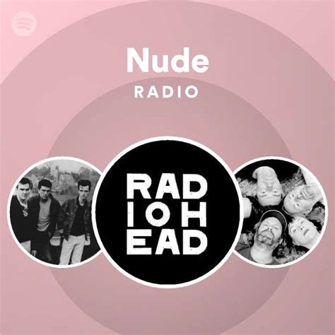 Nude Radio Playlist By Spotify Spotify