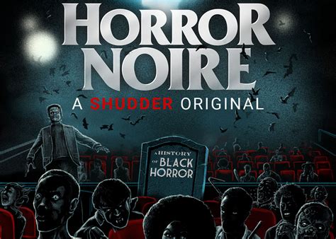 Horror Noire: The History of Black Horror (Shudder) - Morbidly Beautiful