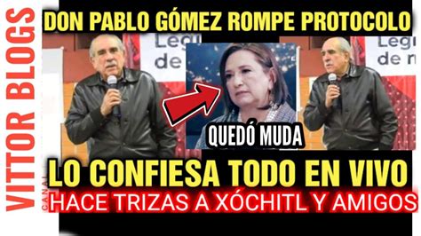 No Se Midi Don Pablo G Mez Rompe Protocolo Lo Confiesa Todo En Vivo