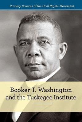 Booker T. Washington and the Tuskegee Institute by Budd Bailey ...