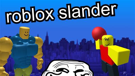 Roblox Slander Youtube