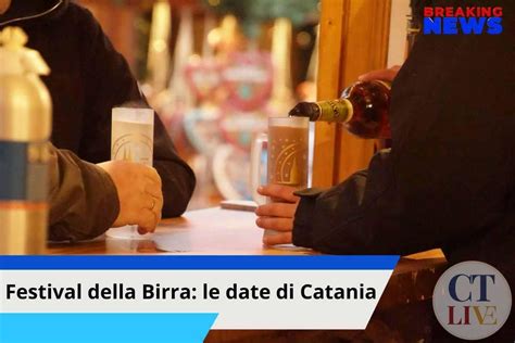 Festival Della Birra Artigianale A Catania Info E Date