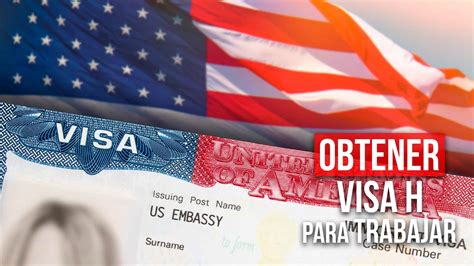 Guía Completa Así Puedes Obtener una Visa H para Trabajar en EE UU Si