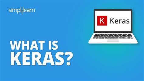What Is Keras? | What Is Keras In Deep Learning | Keras Tutorial For ...