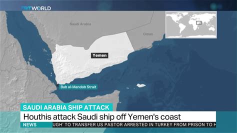 Houthis Attack Saudi Ship Off Yemens Coast Youtube