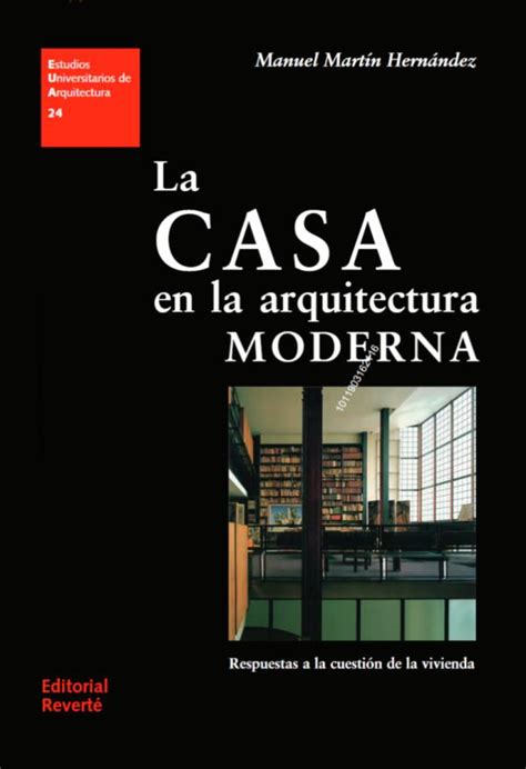 La Casa En La Arquitectura Moderna Respuestas a la cuestión de la