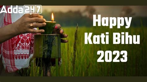 Kati Bihu 2023 Date History Significance Wishes And Celebrations