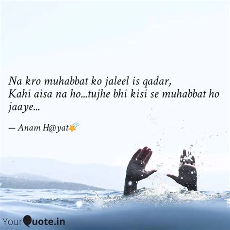 Na Kro Muhabbat Ko Jaleel Quotes Writings By Anam Fatima Yourquote