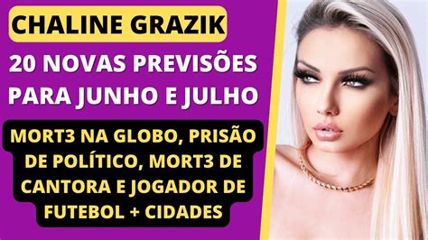 CHALINE GRAZIK TRAZ 20 NOVAS PREVISÕES PARA JUNHO E JULHO YouTube