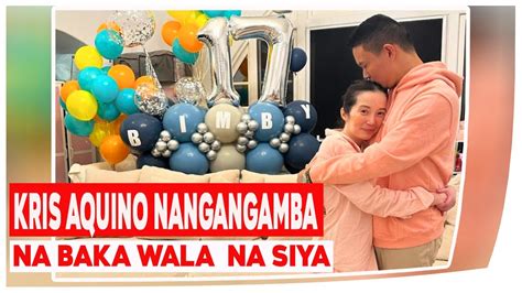 Kris Aquino Nangangamba Na Baka Wala Na Siya Sa 18th Birthday Ng