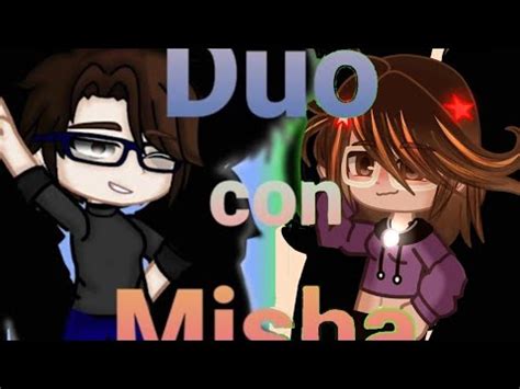 Duo Con Misha Duoconmisharysuanyt Gacha Nox YouTube