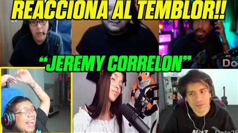 Jericho Reacciona A Streamers Que Pasaron El Temblor En Vivo Youtube