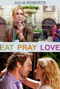 Eat Pray Love - Rotten Tomatoes