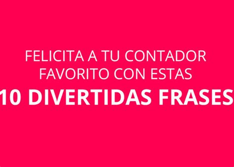 Razones Para Admirar A Una Contadora Nosotros Los Contadores