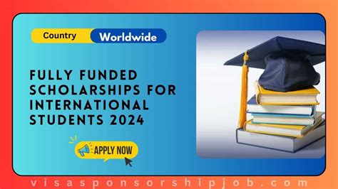 Fully Funded Scholarships For International Students 2024