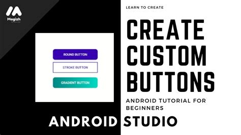 Custom Buttons Design Android Studio Tutorial Magizh Android Tutorial