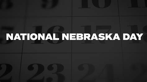 National Nebraska Day - List of National Days