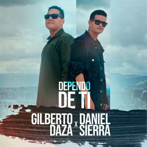 Dependo De Ti Single By Daniel Sierra Spotify