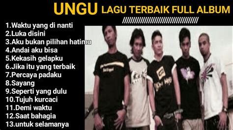 UNGU FULL ALBUM LAGU TERBAIK SEPANJANG MASA PALING ENAK DI DENGAR