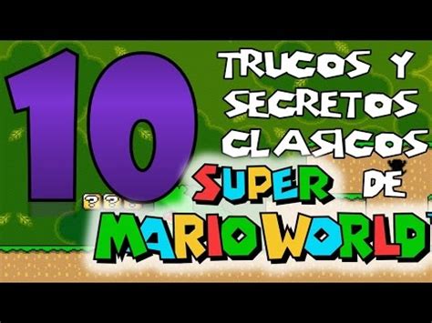 10 Trucos Y Secretos Clasicos De Super Mario World YouTube