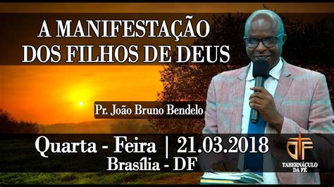 Quarta Feira A Manifesta O Dos Filhos De Deus Mar Pr