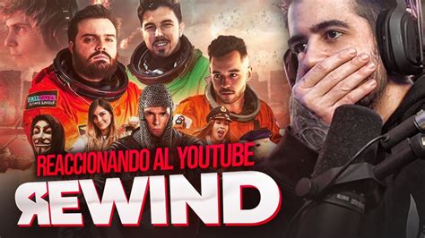 Reaccionando Al Youtube Rewind El Bueno Youtube