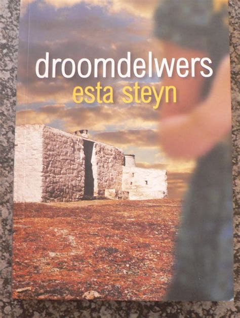 Afrikaans Fiction Droomdelwers Deur Esta Steyn Was Sold For R4500 On