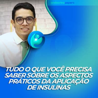 Podcast Endocrinopapers Tudo O Que Voc Precisa Saber Sobre Os