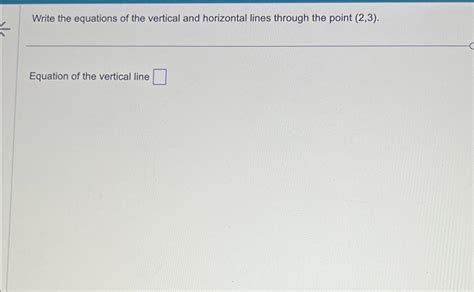 Solved Write the equations of the vertical and horizontal | Chegg.com