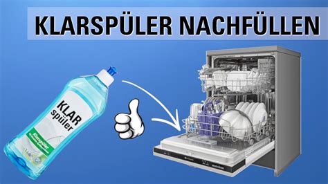 Klarsp Ler Nachf Llen Bei Sp Lmaschine Geschirrsp Ler