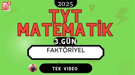 FAKTORİYEL KONU ANLATIMI 4 VİDEO 2025 TYT MATEMATİK KAMPI PDF YouTube