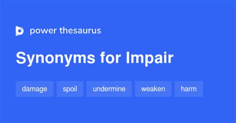 Impair synonyms - 2 009 Words and Phrases for Impair