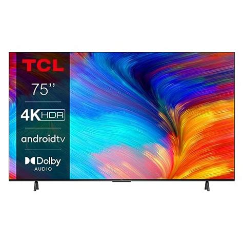 TCL 75P639K 75 Inch 4K Smart TV HDR Ultra HD Smart TV Powered By