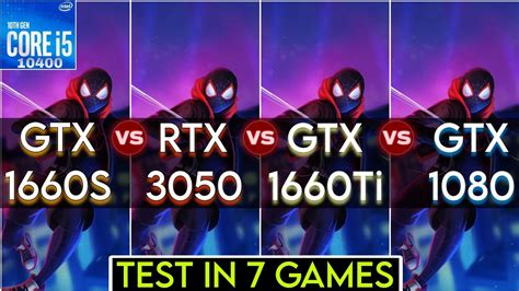 Gtx 1660 Super Vs Rtx 3050 Vs Gtx 1660 Ti Vs Gtx 1080 Test In 7 Games How Good These Gpu S