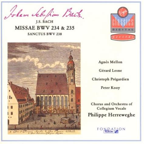 Messes BWV 234 235 Herreweghe Philippe Jean Sébastien Bach Bach