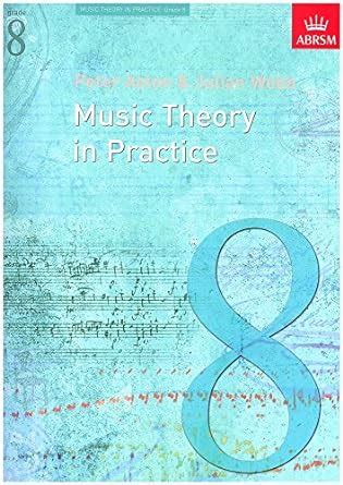 Music Theory In Practice Grade 8 Music Theory In Practice Abrsm By